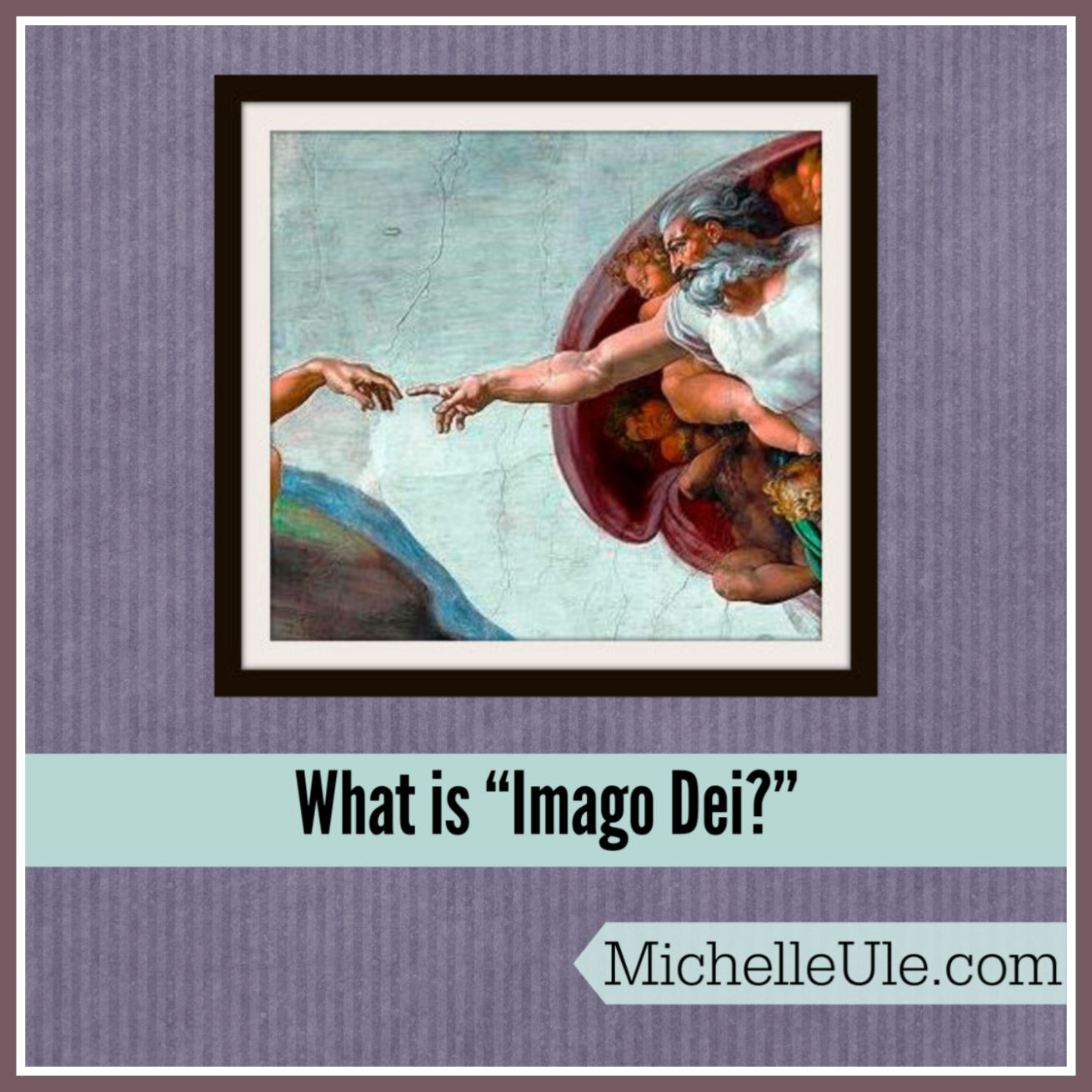 what-is-imago-dei-michelle-ule-author