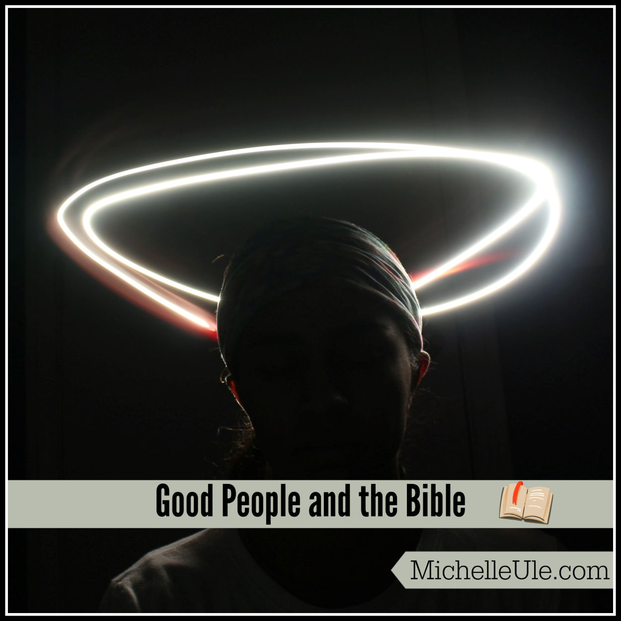 Good People And The Bible | Michelle Ule, Author